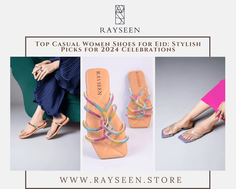 Top Casual Women Shoes for Eid: Stylish Picks for 2024 Celebrations